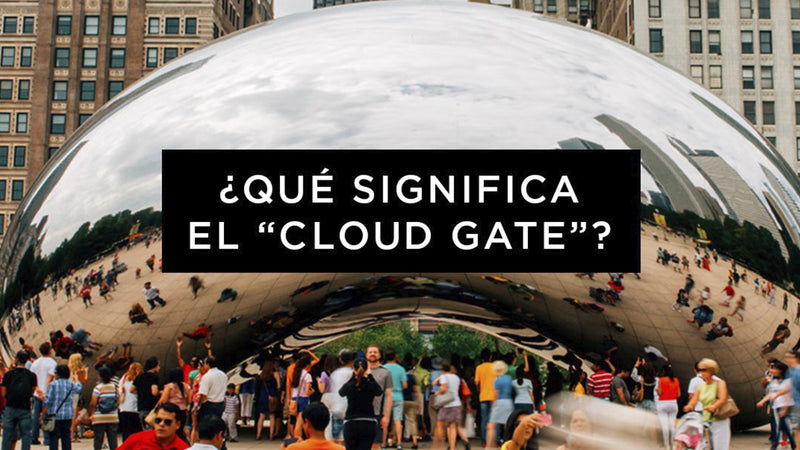 ¿Qué significa el "Cloud Gate"?