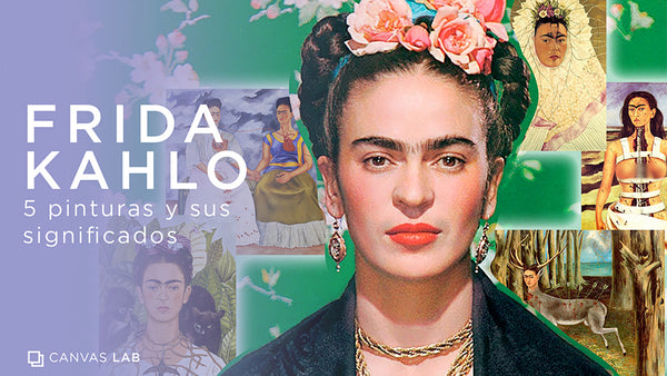 ¿Qué significan estas 10 pinturas de Frida Kahlo?