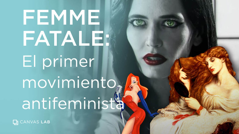 Femme Fatale: El primer movimiento antifeminista