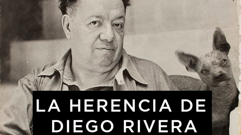 La Herencia de Diego Rivera