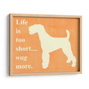 La VIda Es Demasiado Corta - Wag Más - Vision Studio | Cuadro decorativo de Canvas Lab