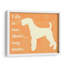 La VIda Es Demasiado Corta - Wag Más - Vision Studio | Cuadro decorativo de Canvas Lab