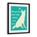 Sea La Persona Que Su Perro Piensa Que U Está - Vision Studio | Cuadro decorativo de Canvas Lab
