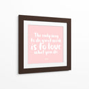 Love what you do | Cuadro decorativo de Canvas Lab