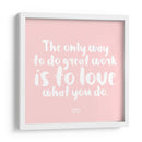 Love what you do | Cuadro decorativo de Canvas Lab