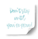 Don't stop until you're proud | Cuadro decorativo de Canvas Lab