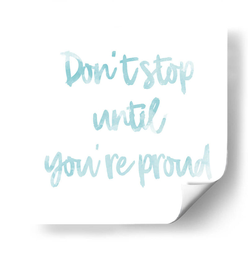 Don't stop until you're proud | Cuadro decorativo de Canvas Lab