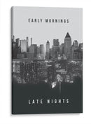 Early mornings, Late nights | Cuadro decorativo de Canvas Lab