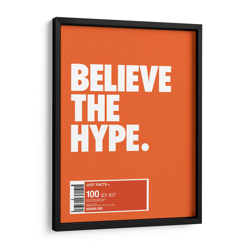 Believe the hype | Cuadro decorativo de Canvas Lab