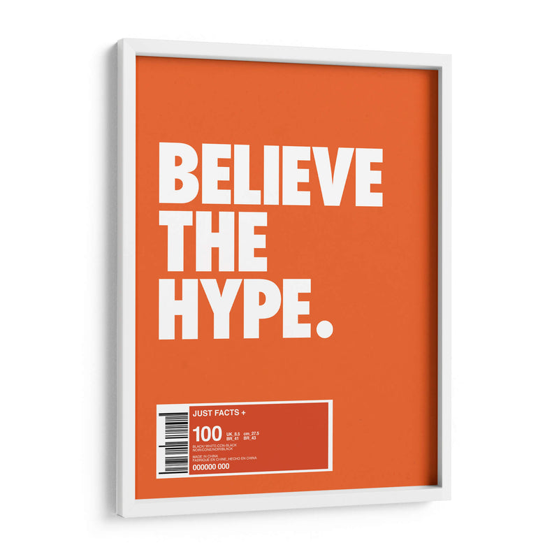 Believe the hype | Cuadro decorativo de Canvas Lab