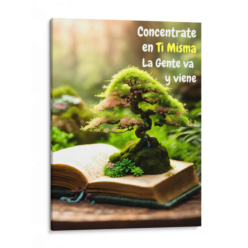 Concentrate en Ti Misma, la Gente va y viene - DEA Digital Esoteric Art | Cuadro decorativo de Canvas Lab