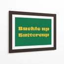 Buckle Up Buttercup - Anyone Can Yeehaw | Cuadro decorativo de Canvas Lab