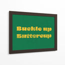 Buckle Up Buttercup - Anyone Can Yeehaw | Cuadro decorativo de Canvas Lab