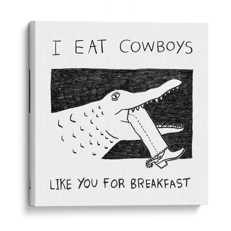 I Eat Cowboys Like You for Breakfast - Anyone Can Yeehaw | Cuadro decorativo de Canvas Lab