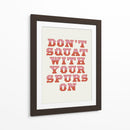 Don't Squat With Your Spurs On - Frankie Kerr-Dineen | Cuadro decorativo de Canvas Lab