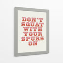 Don't Squat With Your Spurs On - Frankie Kerr-Dineen | Cuadro decorativo de Canvas Lab
