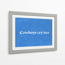 Cowboys Cry Too - Anyone Can Yeehaw | Cuadro decorativo de Canvas Lab