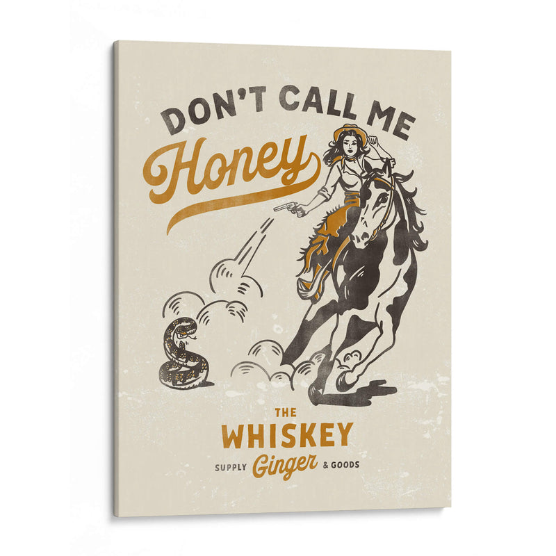 Don't Call Me Honey - The Whiskey Ginger | Cuadro decorativo de Canvas Lab