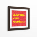 Anyone Can Yeehaw - Anyone Can Yeehaw | Cuadro decorativo de Canvas Lab