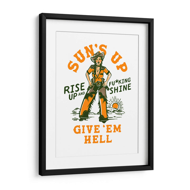 Sun's Up Rise Up and Fucking Shine, vaquera del Salvaje Oeste - The Whiskey Ginger | Cuadro decorativo de Canvas Lab
