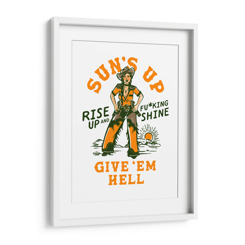 Sun's Up Rise Up and Fucking Shine, vaquera del Salvaje Oeste - The Whiskey Ginger | Cuadro decorativo de Canvas Lab