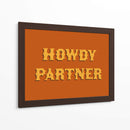 Howdy Partner - Anyone Can Yeehaw | Cuadro decorativo de Canvas Lab