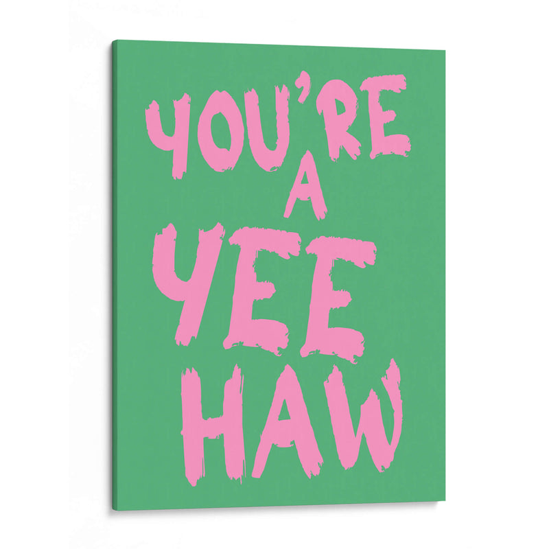 You're a Yeehaw - Ohkimiko | Cuadro decorativo de Canvas Lab
