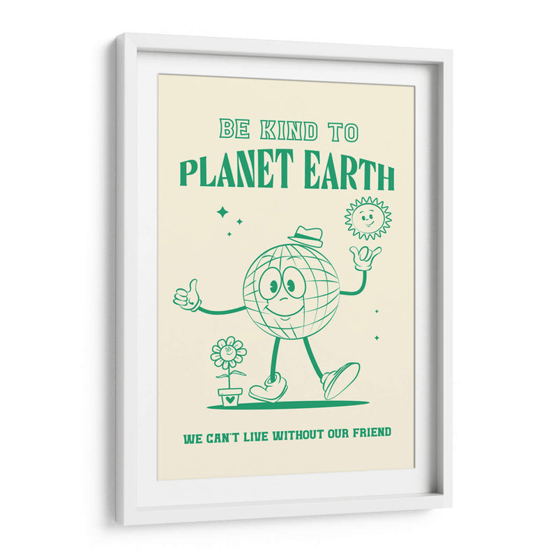 Be Kind to Planet Earth - Oju Design | Cuadro decorativo de Canvas Lab
