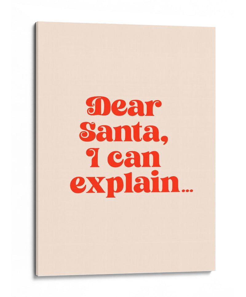 Querido Papá Noel: Te lo puedo explicar. - Prints by Ayleen | Cuadro decorativo de Canvas Lab