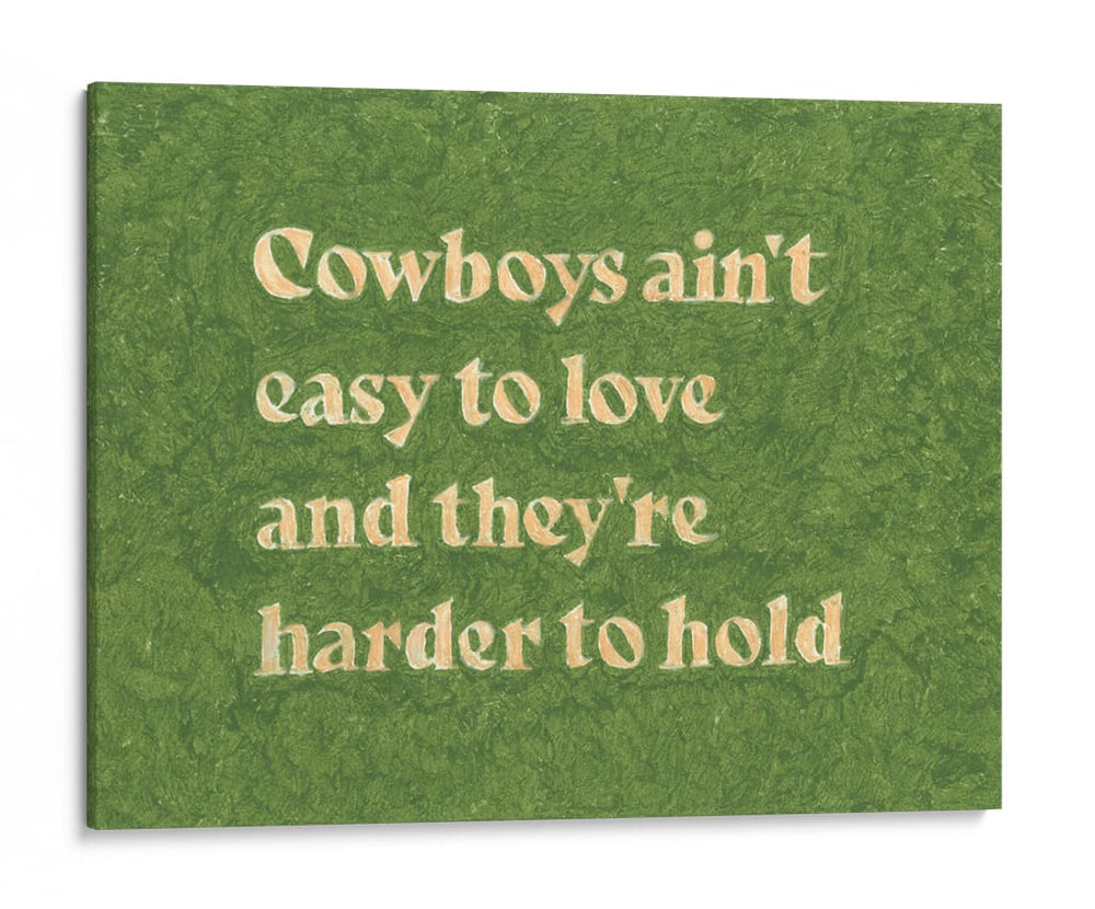 Cowboys Ain't Easy to Love - Anyone Can Yeehaw | Cuadro decorativo de Canvas Lab