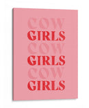 Cow Girls Cow Girls Cow Girls - Anyone Can Yeehaw | Cuadro decorativo de Canvas Lab