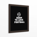 Born to Love Football - Baobab Print store | Cuadro decorativo de Canvas Lab