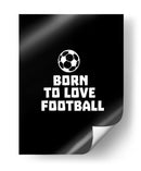 Born to Love Football - Baobab Print store | Cuadro decorativo de Canvas Lab