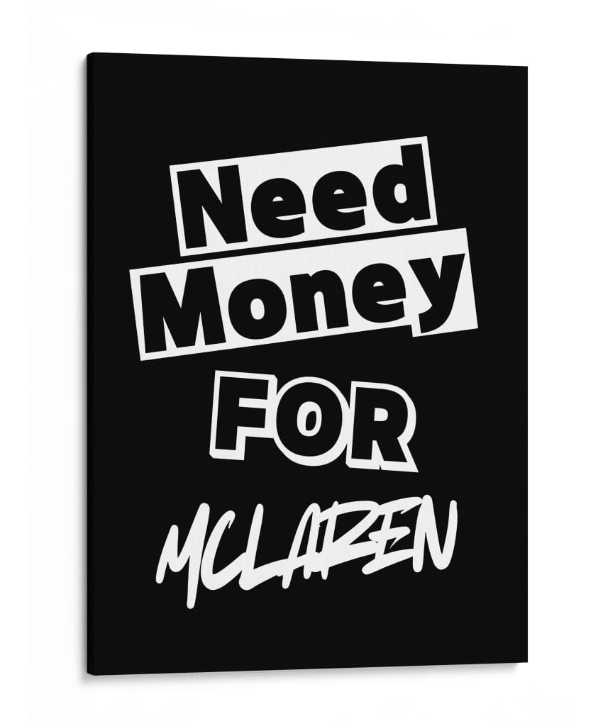 Necesito dinero para un McLaren. - Vicky Hanggara | Cuadro decorativo de Canvas Lab