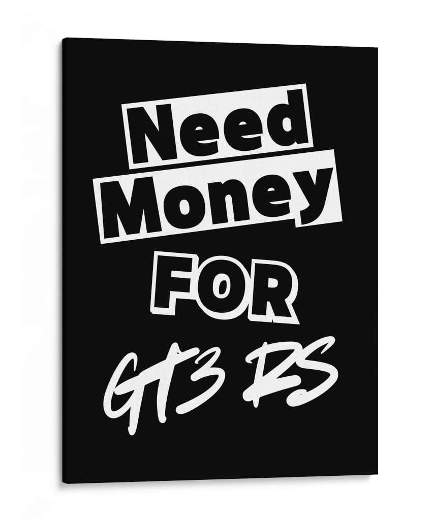 Necesito dinero para el GT3 RS. - Vicky Hanggara | Cuadro decorativo de Canvas Lab