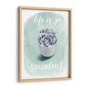 La Vida Es Suculenta Yo - Grace Popp | Cuadro decorativo de Canvas Lab