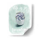 La Vida Es Suculenta Yo - Grace Popp | Cuadro decorativo de Canvas Lab