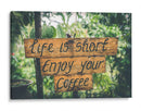 Life is short enjoy your coffee | Cuadro decorativo de Canvas Lab