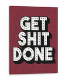 GET SHIT DONE | Cuadro decorativo de Canvas Lab