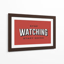 Stop watching | Cuadro decorativo de Canvas Lab