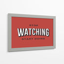 Stop watching | Cuadro decorativo de Canvas Lab
