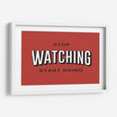 Stop watching | Cuadro decorativo de Canvas Lab