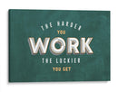 The harder you work | Cuadro decorativo de Canvas Lab