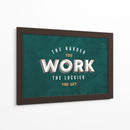 The harder you work | Cuadro decorativo de Canvas Lab