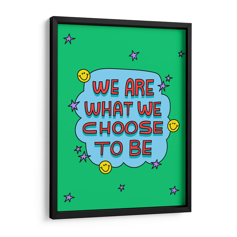 We Are What We Choose To Be - Marcela Illustrates | Cuadro decorativo de Canvas Lab