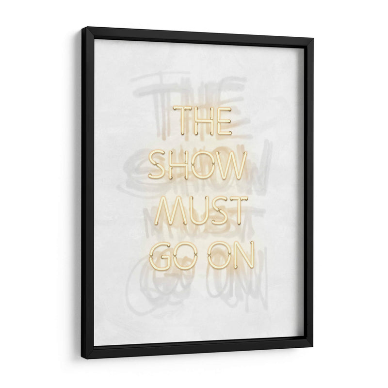 The show must go on Clear | Cuadro decorativo de Canvas Lab