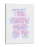 The show must go on Pink | Cuadro decorativo de Canvas Lab