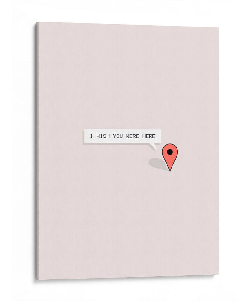 I Wish You Were Here - Rahma Projekt | Cuadro decorativo de Canvas Lab