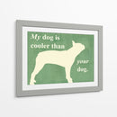 Mi Perro Es Más Fresco Que Tu Perro - Vision Studio | Cuadro decorativo de Canvas Lab