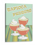 Pudín De Tapioca - Megan Meagher | Cuadro decorativo de Canvas Lab